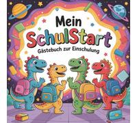 Mein Schulstart Gästebuch zur Einschulung: Viel Platz für Widmungen & Fotos | Schönes Erinnerungsbuch für das 1. Schuljahr