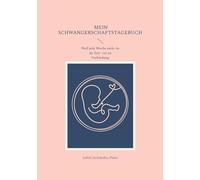 Mein Schwangerschaftstagebuch: Weil jede Woche mehr ist als Zeit - sie ist Verbindung