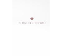 Mein Schwangerschaftstagebuch - Willkommen kleines Wunder