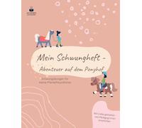 Mein Schwungheft - Abenteuer auf dem Ponyhof: Schwungübungen für kleine Pferdefreundinnen