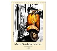 Mein Sizilien erleben (Tischkalender 2026 DIN A5 hoch), CALVENDO Monatskalender: Sizilien, eine Insel mit vielen Facetten.