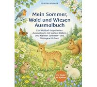 Mein Sommer, Wald und Wiesen Ausmalbuch: Ein Waldorf-inspiriertes Ausmalbuch mit zarten Bildern und kleinen Sommer- und Naturgeschichten - Für Kinder ab 4 Jahren