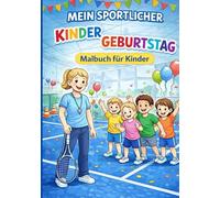 Mein sportlicher Kindergeburtstag: Malbuch für Kinder
