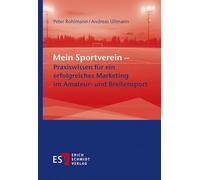 Mein Sportverein - Praxiswissen für ein erfolgreiches Marketing im Amateur- und Breitensport