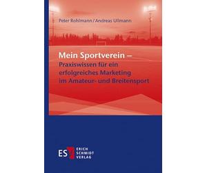Mein Sportverein - Praxiswissen für ein erfolgreiches Marketing im Amateur- und Breitensport