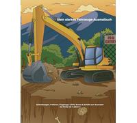 Mein starkes Fahrzeuge-Ausmalbuch - Geländewagen, Traktoren, Flugzeuge, LKWs, Busse & Schiffe: Geländewagen, Traktoren, Flugzeuge, LKWs, Busse & ... 4 Jahren (Benni Bunt, Die große Ausmalwelt)