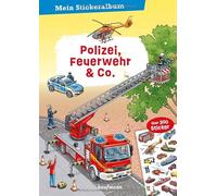 Mein Stickeralbum - Polizei, Feuerwehr & Co.: Über 300 Sticker