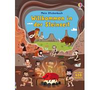 Mein Stickerbuch: Willkommen in der Steinzeit: Stickerheft mit über 420 Stickern - macht unsere Vorgeschichte interaktiv erlebbar - für Kinder ab 5 Jahren