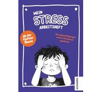 Mein Stress Arbeitsheft: Stressbewältigung & starke Emotionen regulieren: Praxisnahes SEL-Material für Schüler ab der 5. Klasse - Stress erkennen, ... Reflexionen und Achtsamkeitstechniken