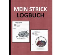 mein Strick Logbuch: logbuch, um die Organisation von Strickprojekten zu verfolgen und Informationen über vergangene Projekte zu sammeln Format 8,5 x 11 Zoll mit 120 Seiten.