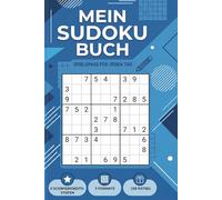 Mein Sudoku Buch: Spielspaß für jeden Tag | 150 abwechslungsreiche Rätsel in 3 Formaten und Schwierigkeitsstufen