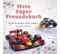 Mein Super Freundebuch - Rennsport Edition: Freundebuch für Kinder ab 6 Jahren | 76 Seiten für 35 Freunde | Für Schulfreunde und Grundschule | Geschenk für Jungen