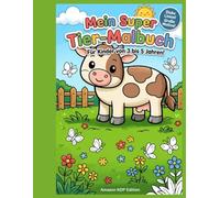 Mein Super Tier-Malbuch: Für Kinder von 3 bis 5 Jahren: 35 süße Tiermotive mit dicken Linien zum Ausmalen - leere Rückseiten gegen Durchfärben