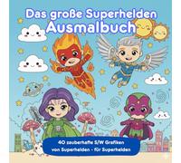 Mein Superhelden Ausmalbuch - 40 niedliche Helden zum Ausmalen | Fantasievolle Malvorlagen | Kreativer Malspaß für Jungen & Mädchen: 40 einzigartige ... für kleine Künstler, die Helden lieben