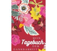 Mein Tagebuch der Dankbarkeit. Für mehr Selbstliebe und positive Manifestation. Ein perfektes WEIHNACHTSGESCHENK
