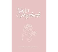 Mein Tagebuch - für Gedanken, Träume und tägliche Notizen | Rosa Notizbuch | 201 Seiten | Verziertes Journal im 6x9 Format: Liniertes Tagebuch mit ... zum täglichen Schreiben und Reflektieren