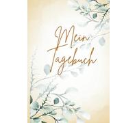 Mein Tagebuch: Liniertes Tagebuch oder Notizbuch für deine täglichen Gedanken, Ideen und Inspirationen. Im 6x9 Zoll Format