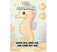 Mein Tier Alphabet: Mit ganz viel Spaß lernen Kinder, Tiere zu benennen, Buchstaben wiederzuerkennen und stolz ihre Kunstwerke zu gestalten. Ein ... für kleine Entdecker im Alter von 3-6 Jahren!