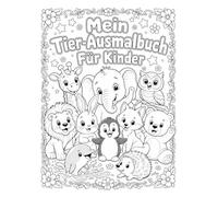 Mein Tier-Ausmalbuch: 24 niedliche Tierbilder zum Ausmalen - Für Kinder ab 3 Jahren