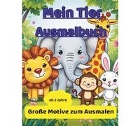 Mein Tier-Ausmalbuch: Tierspaß!