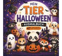 Mein Tier Halloween Ausmalbuch: 47 niedliche Halloween-Tiere zum Ausmalen | Für Kinder ab 4 Jahren | Große einfache Motive | Perfekt für Buntstifte und Wachsmaler