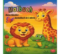 Mein Tier-Malbuch - Farben entdecken mit Spaß!: Ein liebevolles Ausmalbuch für Kinder ab 2 Jahren - über 50 niedliche Tiermotive mit dicken Linien | ... für Kleinkinder, Kindergarten & unterwegs