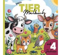 Mein Tier Malbuch: für Kinder ab 4 Jahren | 50 Tierbilder zum Ausmalen & Entdecken (Abenteuer Malbuch-Welt)