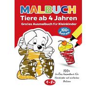 Mein Tier-Malbuch für Kinder ab 4 Jahren: Über 100 große Tierbilder zum Ausmalen | Perfekt für Jungen und Mädchen | Förderung der Feinmotorik und Kreativität