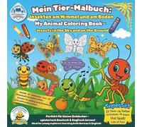 Mein Tier-Malbuch: Insekten am Himmel und am Boden / My Animal Coloring Book - Insects in the Sky and on the Ground: Perfekt für kleine Entdecker - ... both German & English! (Entdecker-Reihe)