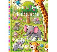 Mein Tier Malbuch: Tierischer Ausmalspaß