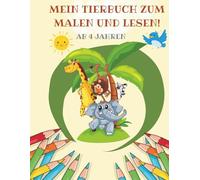 Mein Tierbuch zum Malen und Lesen! ab 4Jahren