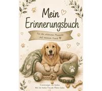 Mein tierisches Erinnerungsbuch: Für die schönsten Momente mit deinem Hund (Herzensmomente-Erinnerungen fürs Leben)