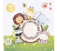 Mein tierisches Kritzelbuch: Malen, Kritzeln & Entdecken für Künstler ab 2 Jahren