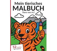 Mein tierisches Malbuch: Tiere von A-Z (52 Motive), ab 4 Jahren
