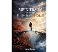 Mein Traum zwischen Himmel und Hölle - Autobiografie