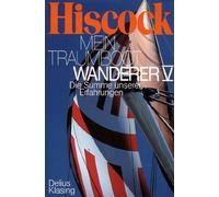 Mein Traumboot 'Wanderer V'. Die Summe unserer Erfahrungen