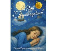 Mein Traumtagebuch - 1 Jahr voller Träume in einem einzigen Buch, Gefühle & Nachtgedanken. Mit großem Traumlexikon A bis Z: Großes Journal zum ... A-Z • 365 Seiten & tägliche Reflexionen