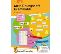Mein Übungsheft Grammatik 2. Klasse: Lernhilfe Deutsch 2. Klasse, Grammatik lernen - Vokale, Konsonanten und Wortarten, Satzarten und Satzglieder: 412