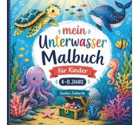 Mein Unterwasser-Malbuch für Kinder: Niedliche Meerestiere zum Ausmalen - Delfine, Wale, Schildkröten, Oktopusse, Fische und viele weitere Unterwasserfreunde | Einfaches Malbuch für Kinder ab 4 Jahren