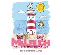 Mein Urlaub an der Ostsee - liebevolles Ausmalbuch für Kinder ab 4 Jahren - Die Ostsee entdecken mit der Möwe und der Meerjungfrau und ihren tierischen Freunden