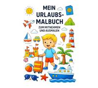 Mein Urlaubs-Malbuch: Zum Mitnehmen und Ausmalen