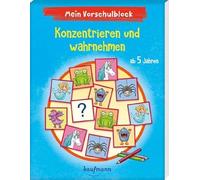 Mein Vorschulblock - Konzentrieren und wahrnehmen: ab 5 Jahren