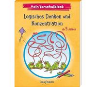Mein Vorschulblock - Logisches Denken und Konzentration: ab 5 Jahren
