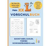 Mein Vorschulbuch: Übungsbuch für Jungen und Mädchen ab 5 Jahre zum einfachen Zahlen, Formen und Buchstaben lernen/ Ideal für Kindergarten, Vorschule und Schulanfänger