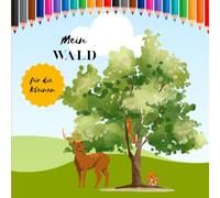 Mein Wald: Malbuch von Arwen H. (Malbuchserie "Tier & Natur" von Arwen H.)