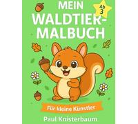 Mein waldtier Malbuch: Ab 3 Jahren