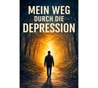 Mein Weg durch die Depression