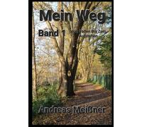 Mein Weg: Vom Fallen Bis Zum Aufstehen
