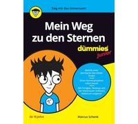Mein Weg zu den Sternen für Dummies Junior: Ein Astronomiebuch für Kinder mit Anleitungen zum Sternkarte basteln und Sternbilder finden