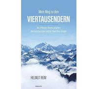 Mein Weg zu den Viertausendern: Die schönsten Touren zwischen den Julischen Alpen und der Mont Blanc Gruppe
